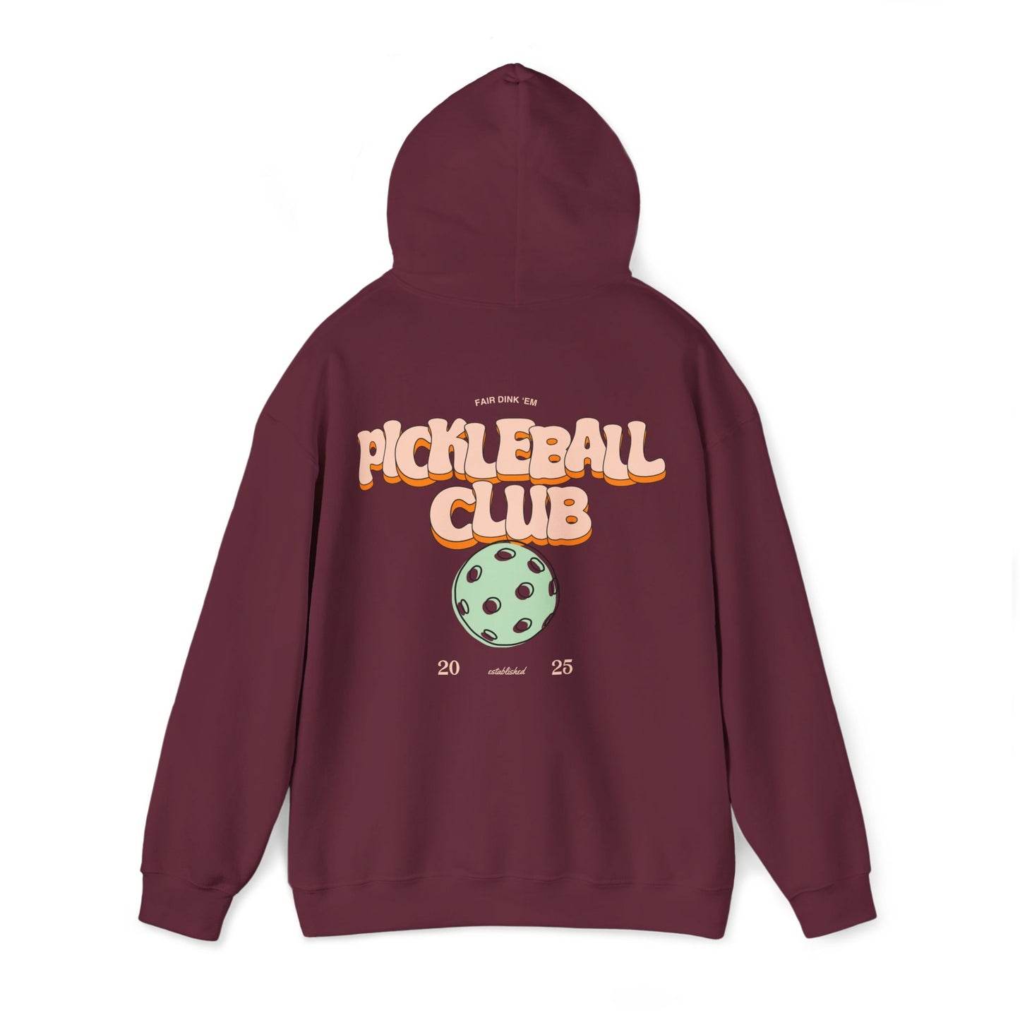 Pickleball Club Hoodie - Fair Dink 'em wordmark