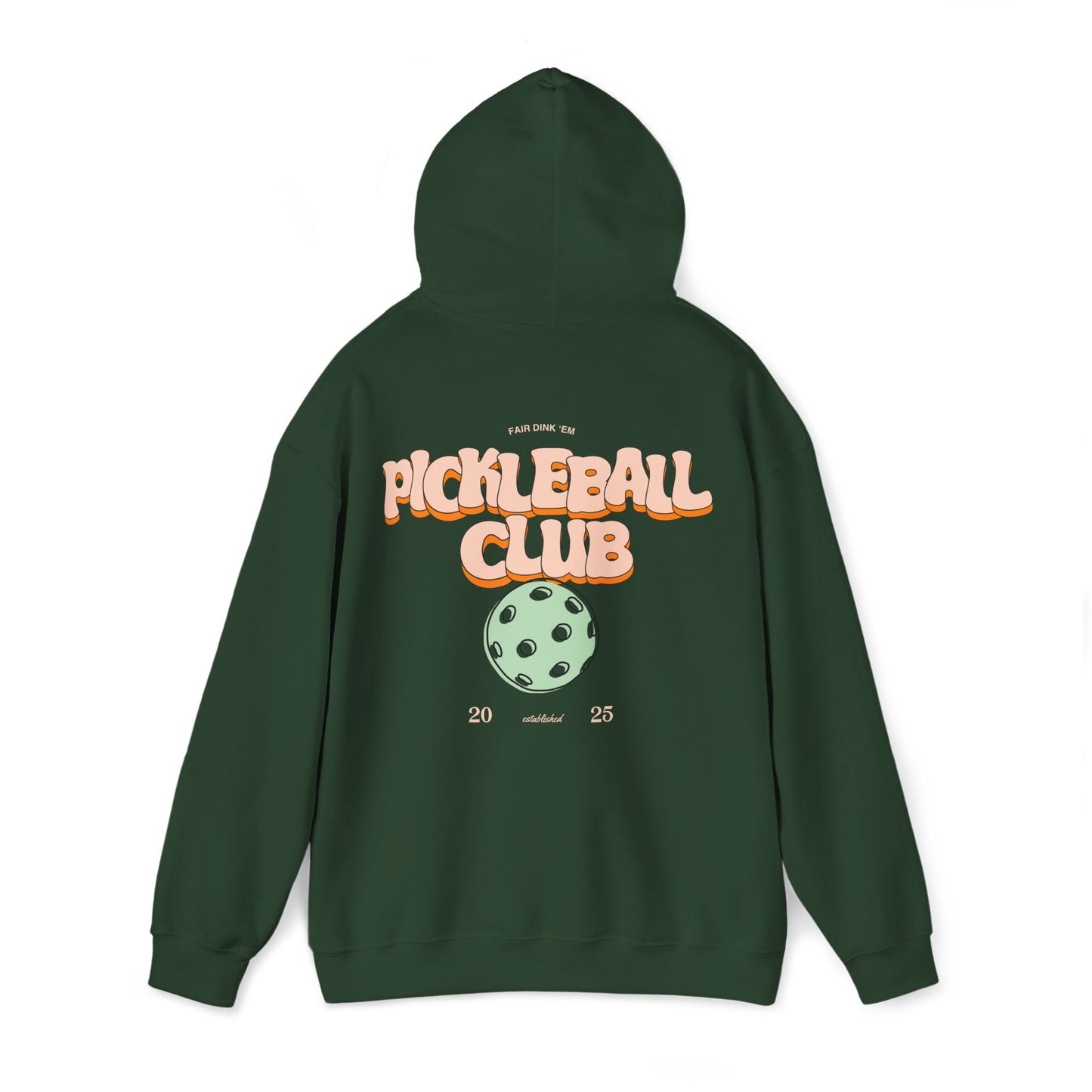 Pickleball Club Hoodie - Fair Dink 'em wordmark