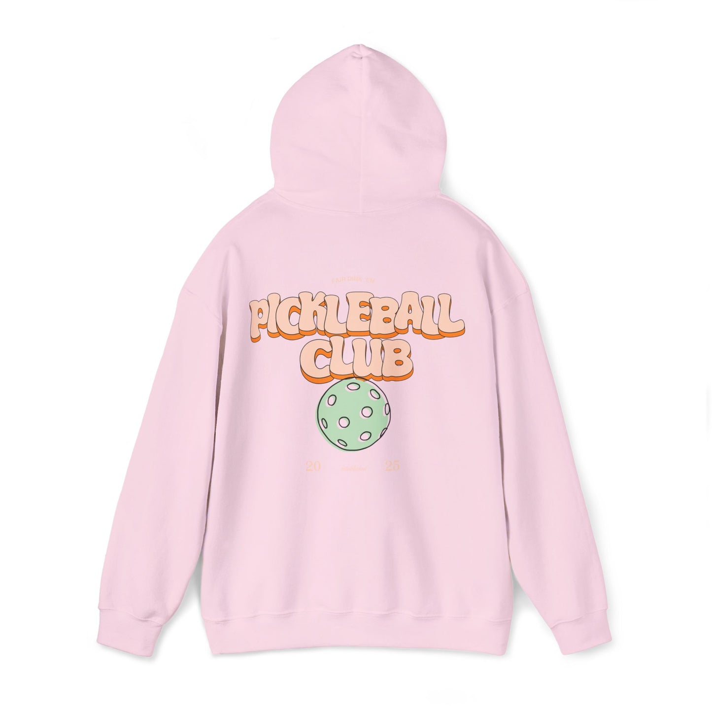 Pickleball Club Hoodie - Fair Dink 'em wordmark