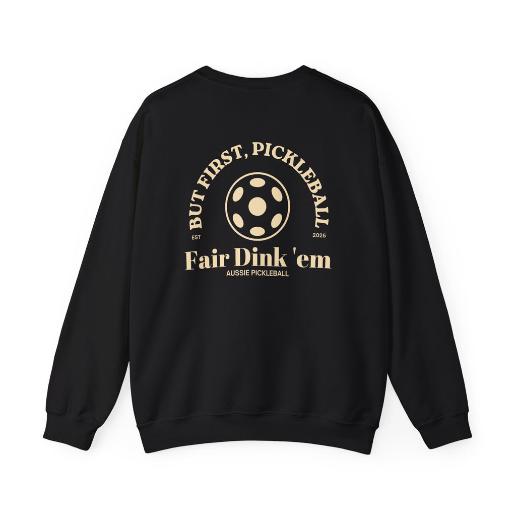 But First, Pickleball - Unisex Crewneck Sweatshirt