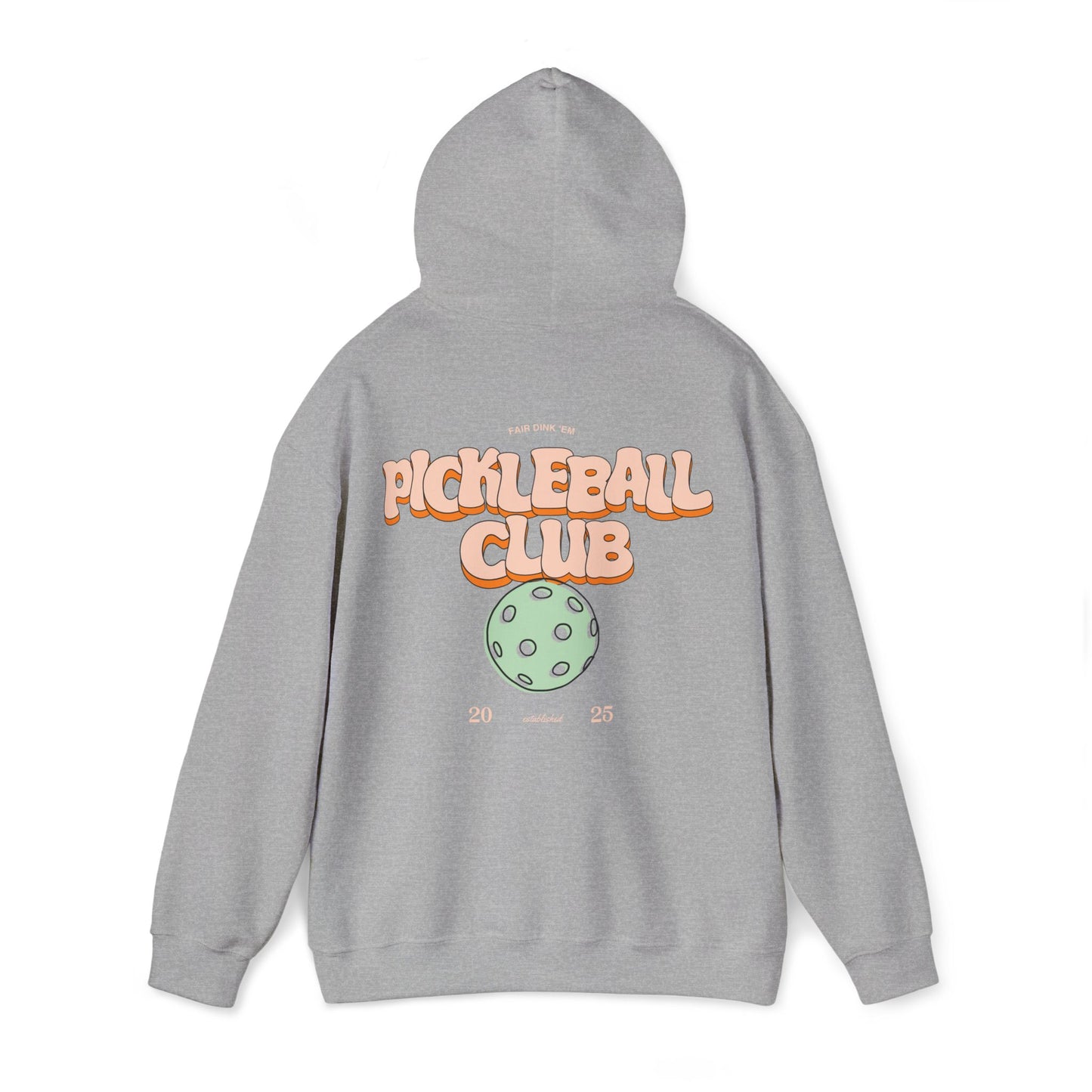 Pickleball Club Hoodie - Fair Dink 'em wordmark