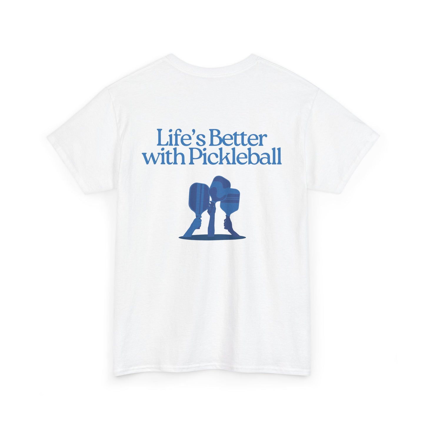 Life's Better with Pickleball Tee