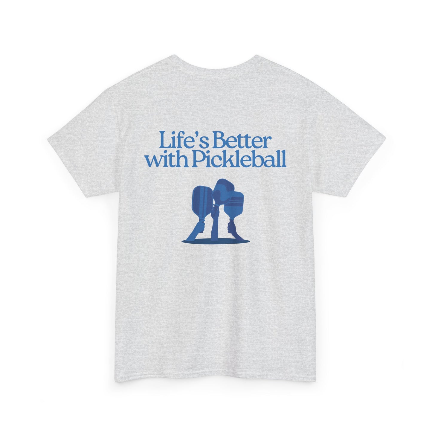 Life's Better with Pickleball Tee